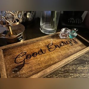 Hand burned “Good Energy“; Resin filled to protect from liquid spills/stains.